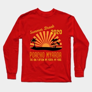 Summer Break 2020 Porcho Myarda Long Sleeve T-Shirt